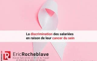 La discrimination des salariées en raison de leur cancer du sein