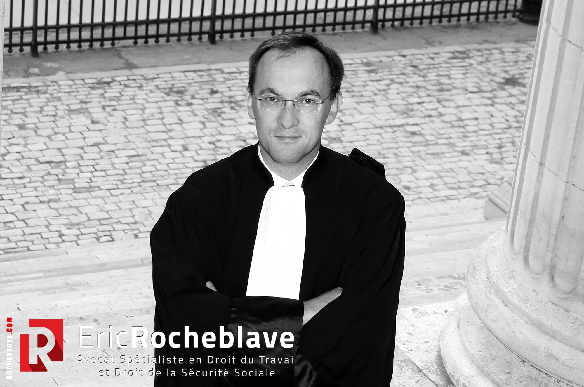▶️ Avocat Spécialiste ✓ Droit du Travail Droit de la Sécurité Sociale ✓ Eric ROCHEBLAVE