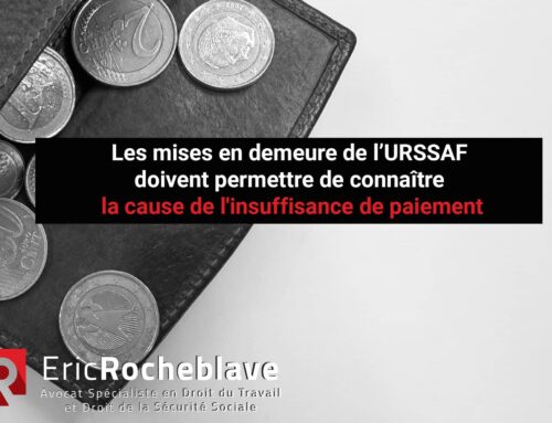 Les mises en demeure de l’URSSAF doivent permettre de connaître la cause de l'insuffisance de paiement