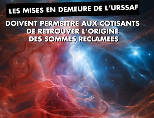 Les mises en demeure de l’URSSAF doivent permettre aux cotisants de retrouver l’origine des sommes réclamées